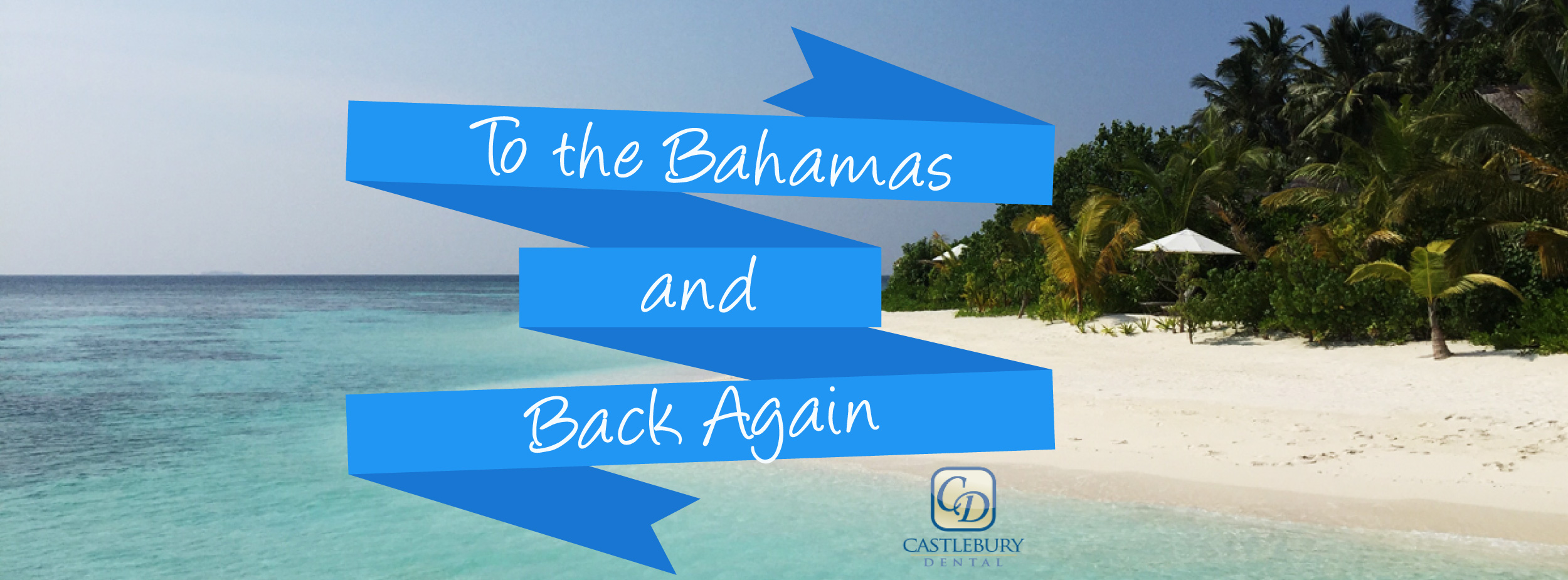 To the Bahamas and Back Again